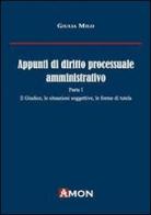 Appunti di diritto processuale amministrativo vol.1 di Giulia Milo edito da Amon