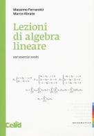 Lezioni di algebra lineare. Con esercizi svolti di Massimo Ferrarotti, Abrate Marco edito da CELID