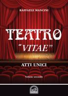 Teatro vol.2 di Raffaele Mancini edito da Memoranda