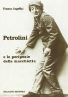 Petrolini e le peripezie della macchietta di Franca Angelini edito da Bulzoni