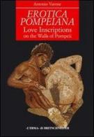 Erotica pompeiana. Love Inscriptions on the Walls of Pompeii. di Antonio Varone edito da L'Erma di Bretschneider