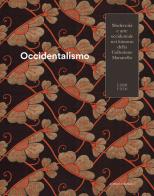 Occidentalismo. Modernità e arte occidentale nei kimono della Collezione Manavello 1900-1950. Catalogo della mostra (Gorizia, 21 novembre 2018-17 marzo 2019). Ediz. edito da Antiga Edizioni