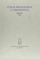 Italia medioevale e umanistica vol.36 edito da Antenore