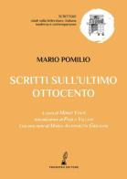 Scritti sull'ultimo Ottocento di Mario Pomilio edito da Prospero Editore
