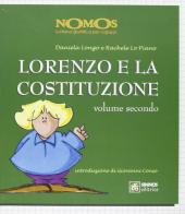 Lorenzo e la Costituzione vol.2 di Daniela Longo, Rachele Lo Piano edito da Sinnos