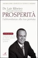 Prosperità. L'abbondanza alla tua portata di Lair Ribeiro edito da Italianova Publishing Company