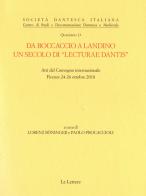 Da Boccaccio a Landino. Un secolo di «lecturae Dantis». Atti del Convegno internazionale (Firenze 24-26 ottobre novembre 2018) edito da Le Lettere