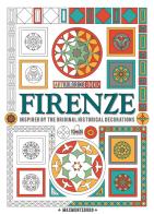 Firenze. Inspired by the original decorations. Artkoloring book di Max Monteduro edito da Tomato Publishing