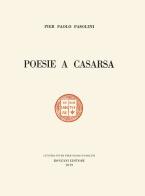 Poesie a Casarsa-Il primo libro di Pasolini. Ediz. speciale di Pier Paolo Pasolini edito da Ronzani Editore