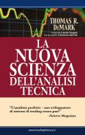 La nuova scienza dell'analisi tecnica di Thomas R. DeMark edito da Trading Library