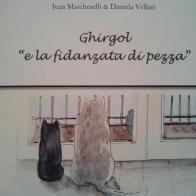 Ghirgol «e la fidanzata di pezza» di Ivan Marcheselli, Daniela Velluti edito da Menaresta
