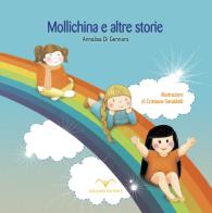 Mollichina e altre storie. Ediz. illustrata di Annalisa Di Gennaro edito da Baglieri Editrice