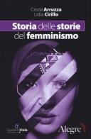 Storia delle storie del femminismo di Arruzza, Cirillo edito da Edizioni Alegre