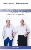 Sono un uomo felice. Storia vera di Amedeo di Sergio Cosentino, Amedeo Napoleone edito da Tracce