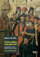 La fede cattolica contro gli eretici di Alano di Lilla edito da Fede & Cultura