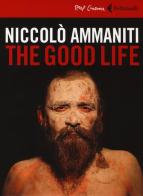 The good life. DVD. Con libro di Niccolò Ammaniti edito da Feltrinelli