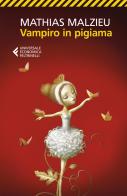 Vampiro in pigiama di Mathias Malzieu edito da Feltrinelli