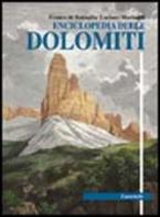 Enciclopedia delle Dolomiti di Franco De Battaglia, Luciano Marisaldi edito da Zanichelli