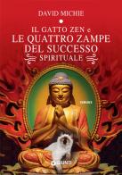 Il gatto zen e le quattro zampe del successo spirituale di David Michie edito da Giunti Editore