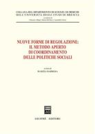 Nuove forme di regolazione: il metodo aperto di coordinamento delle politiche sociali edito da Giuffrè