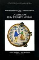 Roma. La collezione degli strumenti musicali del Museo delle arti e tradizioni popolari di Roberta Tucci, Elisabetta Simeoni edito da Ist. Poligrafico dello Stato