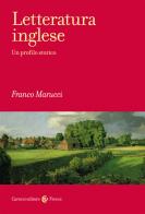 Letteratura inglese. Un profilo storico di Franco Marucci edito da Carocci