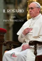 Il Rosario con papa Francesco edito da Paoline Editoriale Libri
