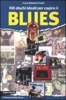 100 dischi ideali per capire il blues edito da Editori Riuniti