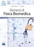 Elementi di fisica biomedica di Domenico Scannicchio, Elio Giroletti edito da Edises