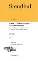 Racine e Shakespeare (1822) e altri scritti sull'illusione. Con il «Dialogo sulle unità drammatiche di luogo e di tempo» di Ermes Visconti. Testo francese a fronte di Stendhal edito da Edizioni ETS