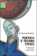 Poetica e teatro civile. Tre monologhi per Amnesty e Survival Italia di Candelaria Romero edito da Aracne
