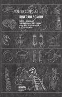 Itinerari sonori. Corpo, linguaggio ed espressione audio-psico-fonologica di Alfred Tomatis di Walter Coppola edito da Mimesis