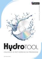 Hydrotool. Calcolo di reti idriche in pressione. CD-ROM. Con libro di Giuseppe Giuliano edito da Flaccovio Dario