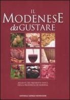 Il modenese da gustare. Atlante dei prodotti tipici della provincia di Modena edito da Cairo Publishing
