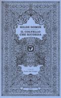 Il coltello che ricorda di Hilde Domin edito da Del Vecchio Editore