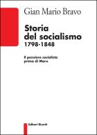 Storia del socialismo 1798-1848. Il pensiero socialista prima di Marx di G. Mario Bravo edito da Editori Riuniti Univ. Press
