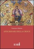 Apocrisari della croce di Francesco Marino edito da Edizioni del Faro