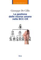 La gestione delle risorse umane nelle BCC-CR di Giuseppe De Cillis edito da Ecra