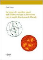 La legge dei quattro gusci del sistema solare in relazione con le unità di misura di Planck di Carlo Frison edito da CLEUP