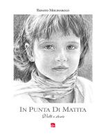 In punta di matita. Volti e storie. Ediz. illustrata vol. 2 di Renato Molinarolo edito da Editrice La Grafica