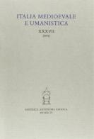 Italia medioevale e umanistica vol.37 edito da Antenore