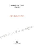 Sul silenzio di Hariwansh Lal Poonja edito da Le Loup des Steppes