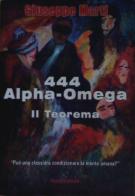 444 alpha omega. Il teorema di Marti edito da Pioda Imaging