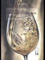 Annuario dei migliori vini italiani 2006. Con CD-ROM di Luca Maroni edito da Lm