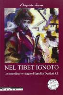 Nel Tibet ignoto di Augusto Luca edito da Italia Press