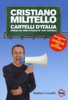 Cartelli d'italia. (Presa in) giro d'Italia in 1000 cartelli di Cristiano Militello edito da Baldini + Castoldi