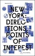 New York. Directions, points of interest. Ediz. italiana e inglese edito da Mousse Magazine & Publishing