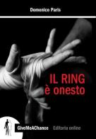 Il ring è onesto di Domenico Paris edito da GiveMeAChance