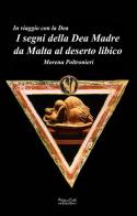 I segni della dea madre da Malta al deserto libico di Morena Poltronieri edito da Museodei by Hermatena