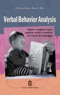 Verbal behavior analysis. Indurre e ampliare nuove capacità verbali in bambini con ritardo del linguaggio di R. Douglas Greer, Denise E. Ross edito da Giovanni Fioriti Editore